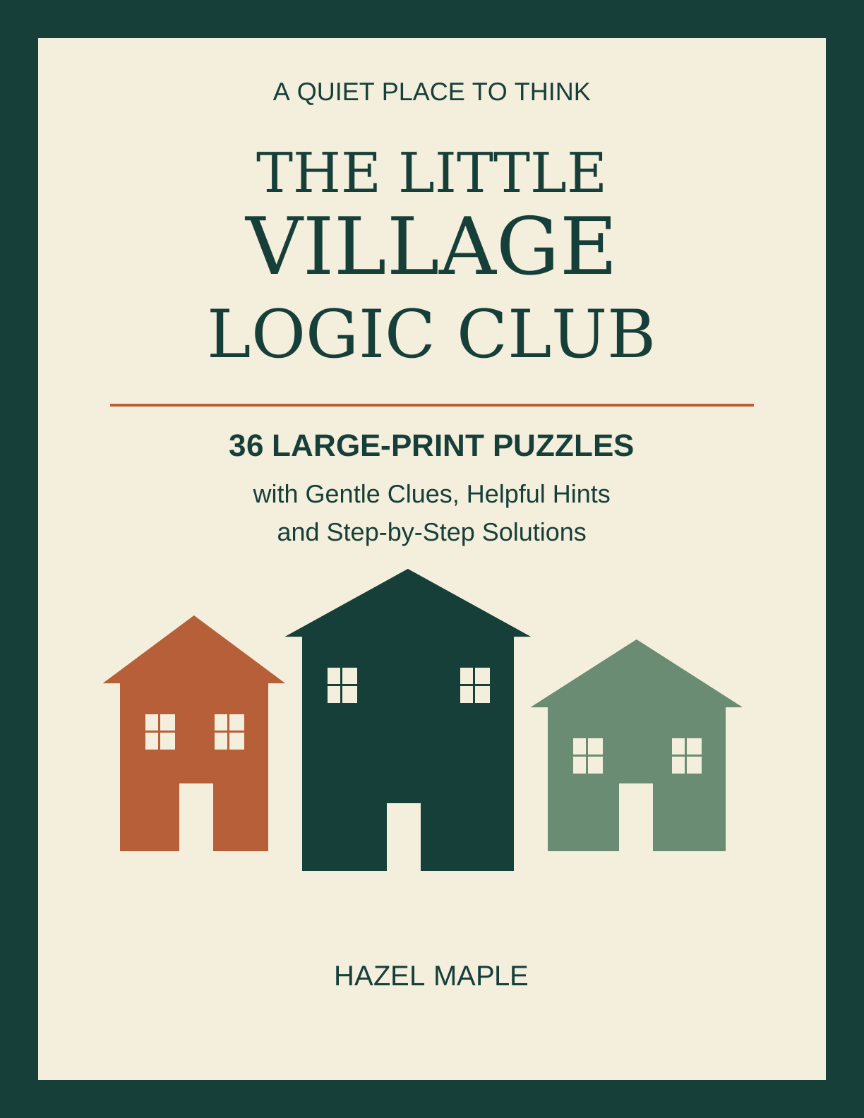 The Little Village Logic Club by Hazel Maple. Paperback front cover with three village houses.